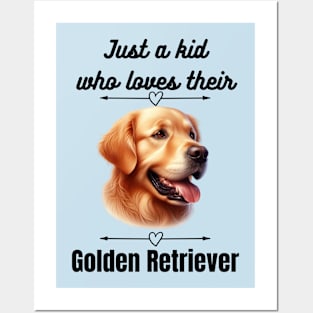 Just a kid who loves their Golden Retriever, black text Posters and Art